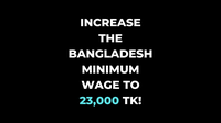 Clean Clothes Campaign supports Bangladeshi unions in their 23,000Tk minimum wage hike demand