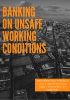 Banking on Unsafe Working Conditions