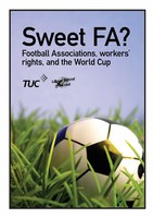 Sweet FA? Football Associations, workers' rights, and the World Cup