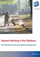 Women Working in the Shadows: The informal economy and export processing zones