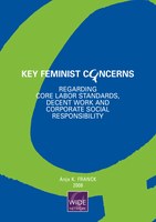Key Feminist Concerns Regarding Core Labor Standards, Decent Work and Corporate Social Responsibility