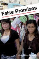 False Promises: Migrant Workers in the Global Garment Industry