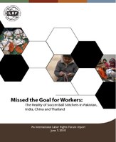 Missed the Goal for Workers: The Reality of Soccer Ball Stitchers in Pakistan, India, China and Thailand