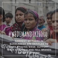 #WeDemandTk16000: International solidarity with the workers in Bangladesh