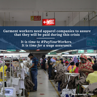 Garment workers need apparel companiesa assurance that they will be paid during this crisis