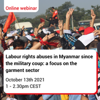 Webinar: Labour rights abuses in Myanmar since the military coup - a focus on the garment sector