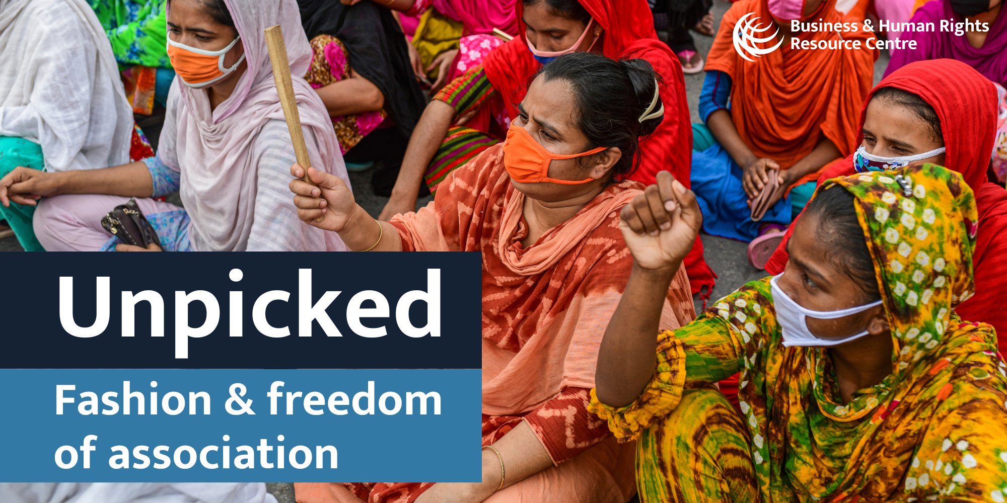 Unpicked: Fashion & Freedom of Association — Clean Clothes Campaign