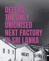 NEXT shuts down its only unionised factory in Sri Lanka after posting APS1.08 billion profit forecast